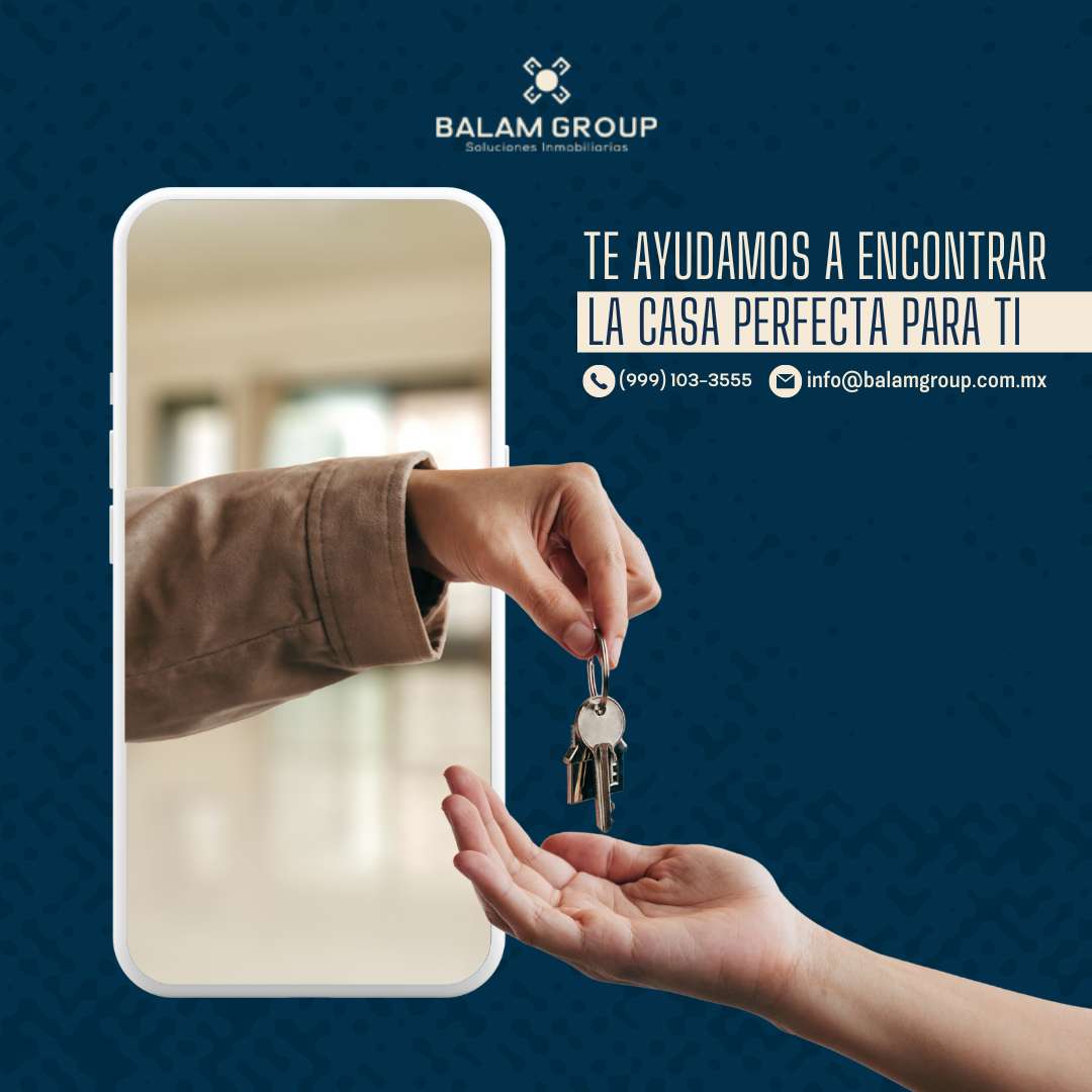 Te ayudamos a encontrar tu casa perfecta - Balam Group Mérida Yucatán